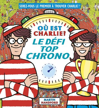 OU EST CHARLIE ? - LE DEFI TOP CHRONO