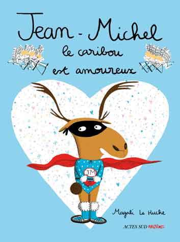 JEAN-MICHEL LE CARIBOU EST AMOUREUX