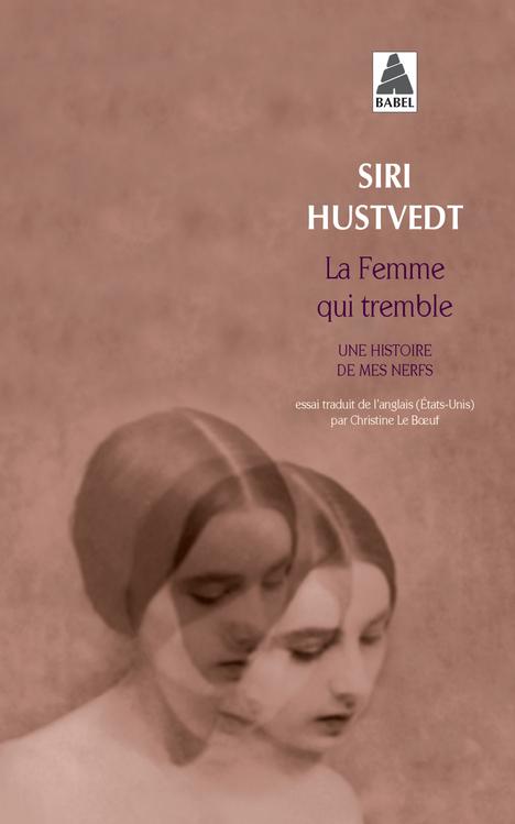 LA FEMME QUI TREMBLE - UNE HISTOIRE DE MES NERFS