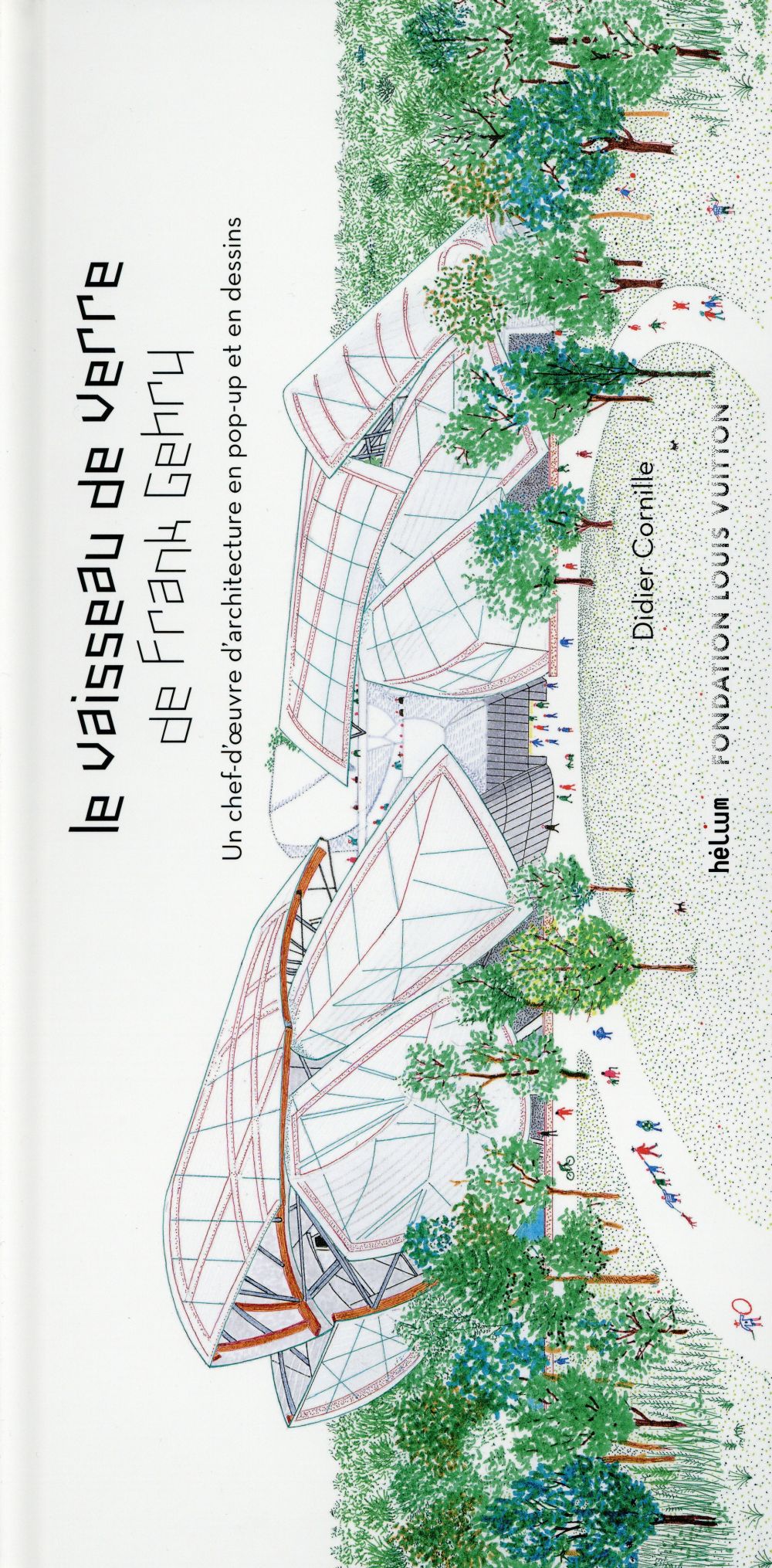 LE VAISSEAU DE VERRE DE FRANK GEHRY - UN CHEF-D'OEUVRE D4ARCHITECTURE EN POP-UP ET EN DESSINS