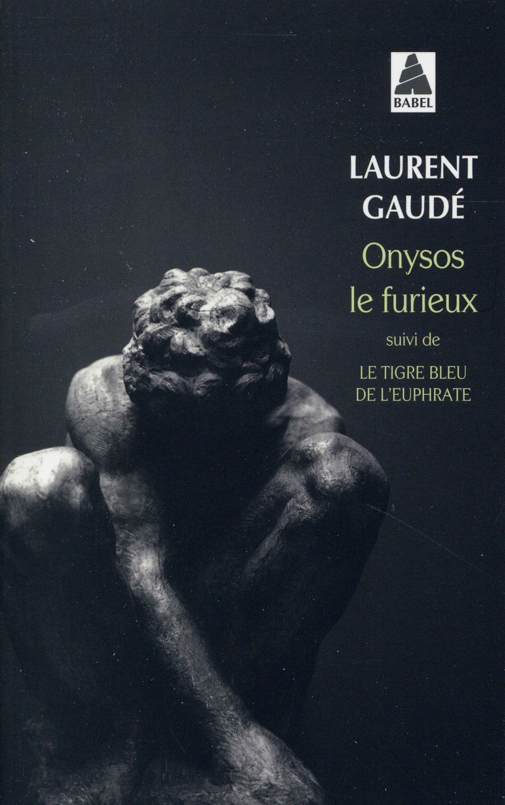 ONYSOS LE FURIEUX - SUIVI DE : LE TIGRE BLEU DE L'EUPHRATE