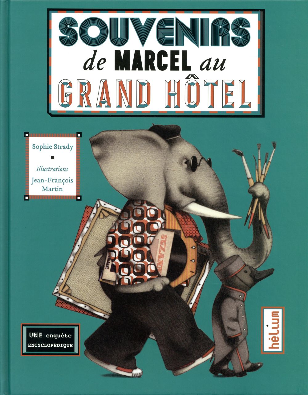 SOUVENIRS DE MARCEL AU GRAND HOTEL - UNE ENQUETE ENCYCLOPEDIQUE