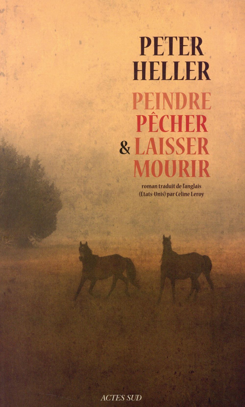 PEINDRE, PECHER ET LAISSER MOURIR