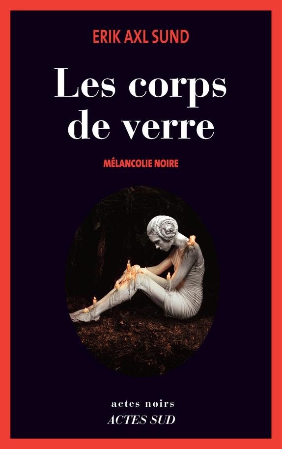 LES CORPS DE VERRE - MELANCOLIE NOIRE