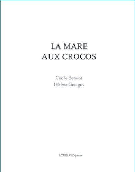 LA MARE AUX CROCOS - L'HOMME ET LES ANIMAUX, HISTOIRES AFRICAINES