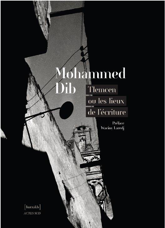 MOHAMMED DIB ET TLEMCEN - ILLUSTRATIONS, NOIR ET BLANC