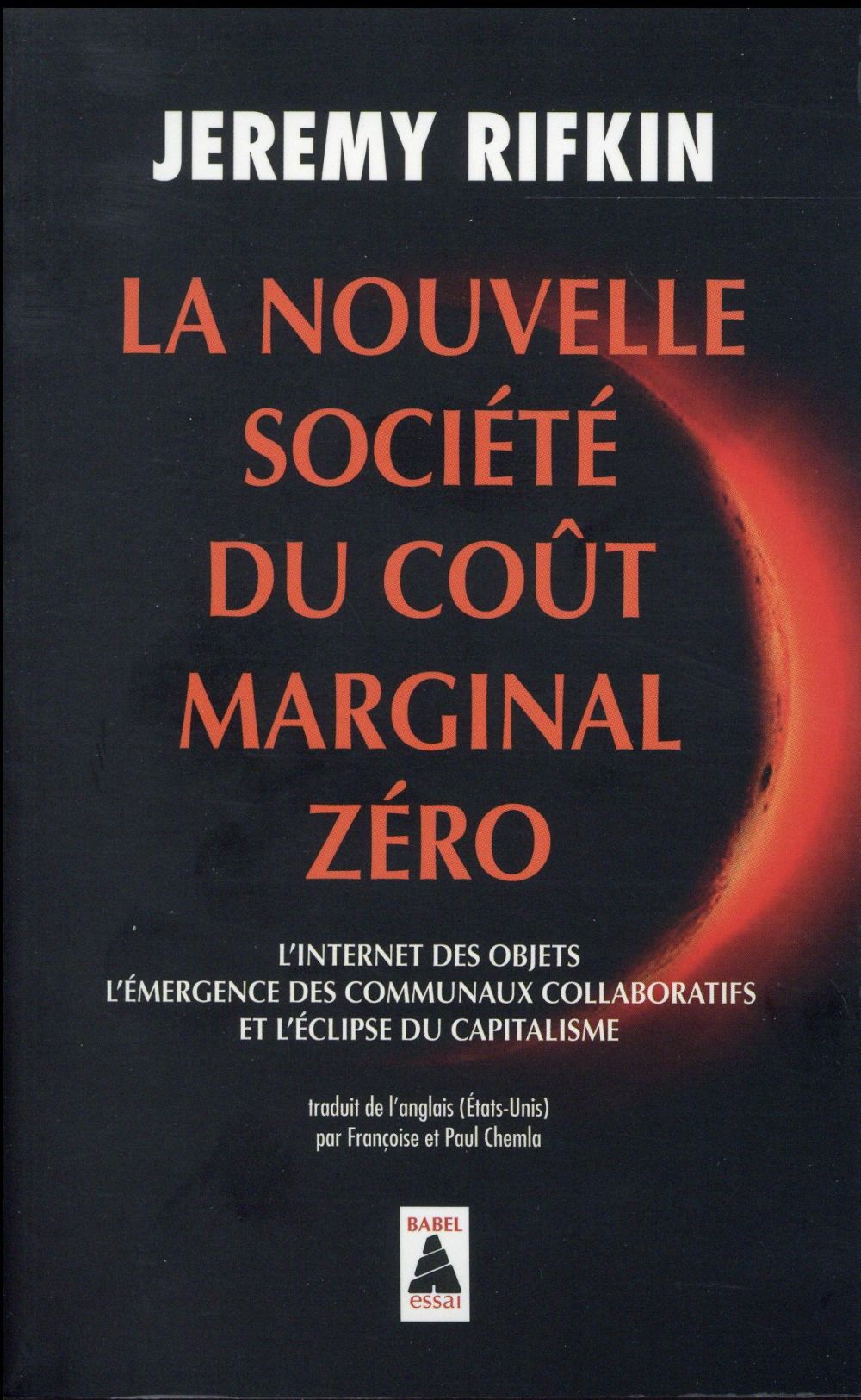 LA NOUVELLE SOCIETE DU COUT MARGINAL ZERO - L'INTERNET DES OBJETS, L'EMERGENCE DES COMMUNAUX COLLABO