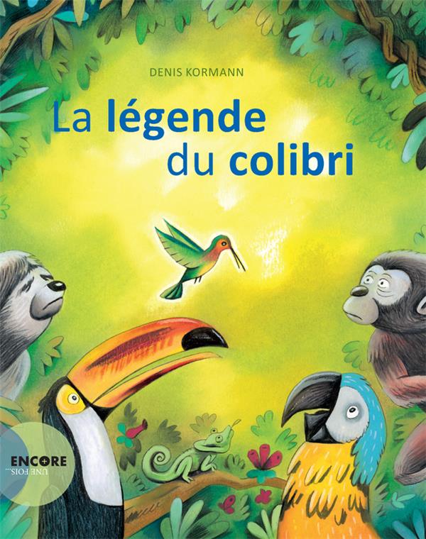 LA LEGENDE DU COLIBRI