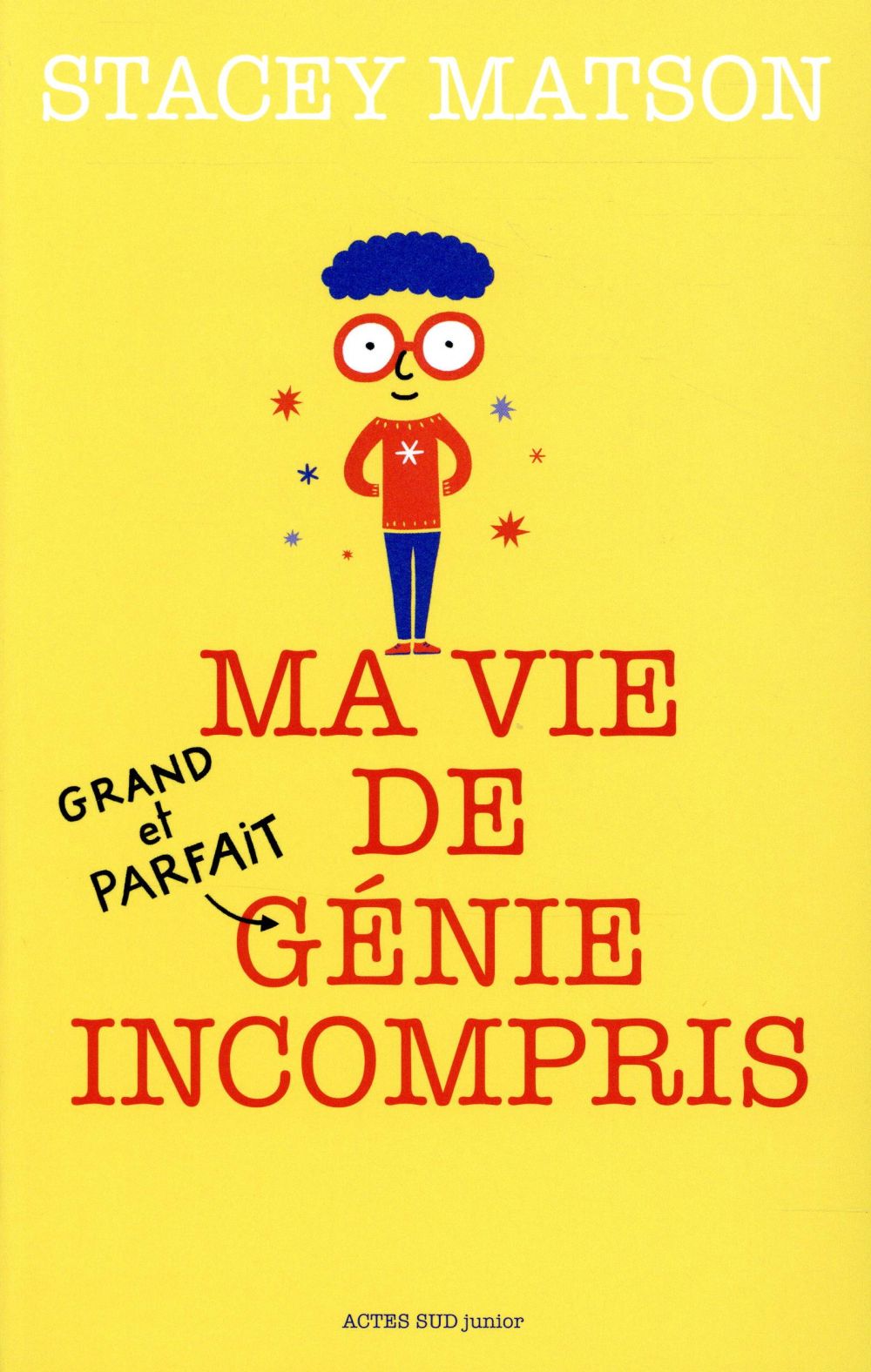 MA VIE DE (GRAND ET PARFAIT) GENIE INCOMPRIS