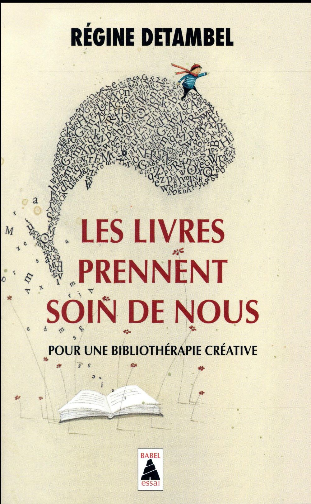 LES LIVRES PRENNENT SOIN DE NOUS - POUR UNE BIBLIOTHERAPIE CREATIVE