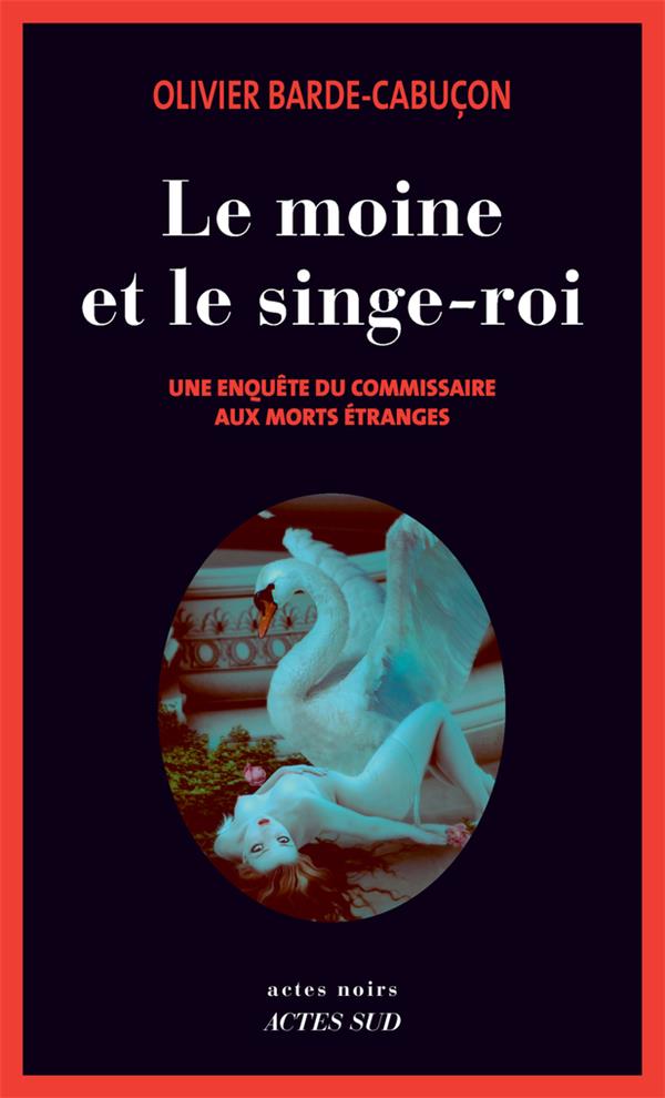 UNE ENQUETE DU COMMISSAIRE AUX MORTS ETRANGES - T06 - LE MOINE ET LE SINGE-ROI - UNE ENQUETE DU COMM