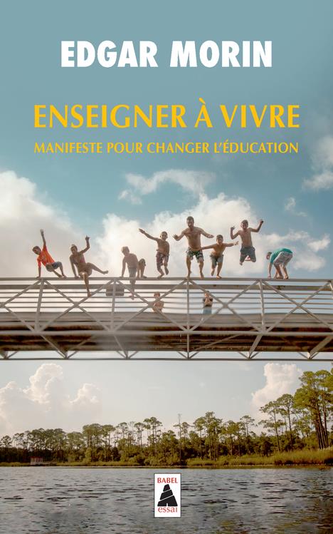 ENSEIGNER A VIVRE - MANIFESTE POUR CHANGER L'EDUCATION