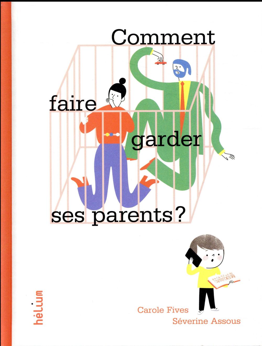 COMMENT FAIRE GARDER SES PARENTS ?