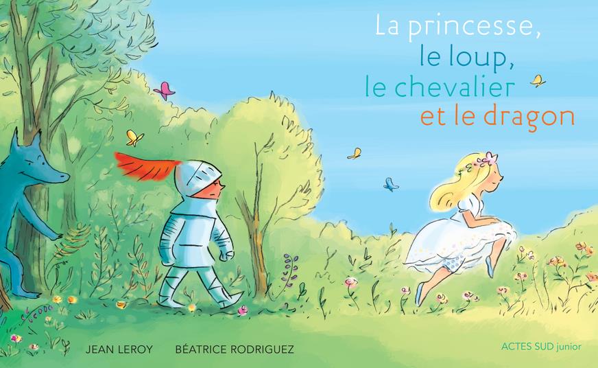 LA PRINCESSE, LE LOUP, LE CHEVALIER ET LE DRAGON