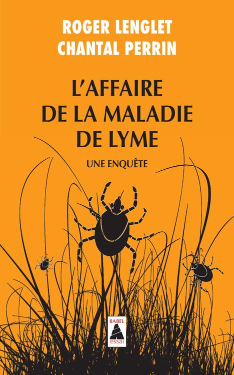 L'AFFAIRE DE LA MALADIE DE LYME - UNE ENQUETE - ILLUSTRATIONS, NOIR ET BLANC