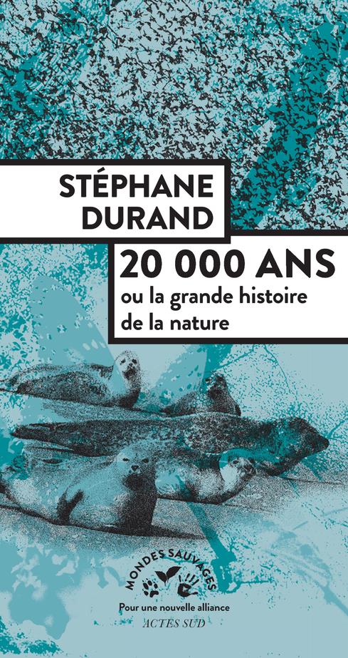 20000 ANS - OU LA GRANDE HISTOIRE DE LA NATURE - ILLUSTRATIONS, NOIR ET BLANC