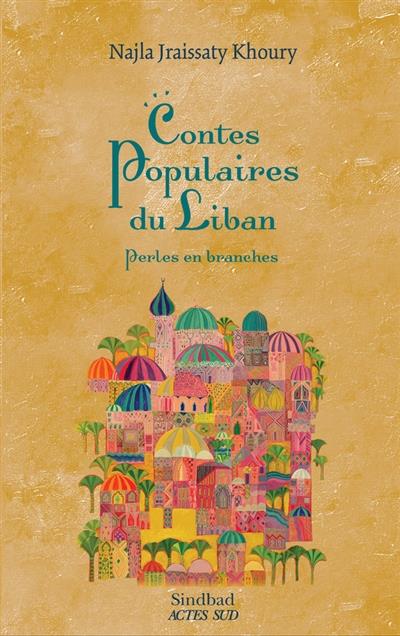 CONTES POPULAIRES DU LIBAN - PERLES EN BRANCHES