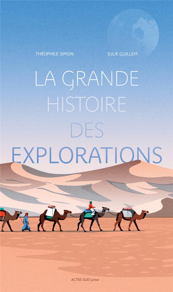 LA GRANDE HISTOIRE DES EXPLORATIONS