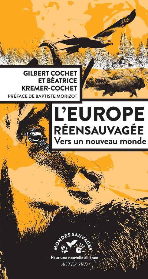 L'EUROPE REENSAUVAGEE - VERS UN NOUVEAU MONDE - ILLUSTRATIONS, NOIR ET BLANC