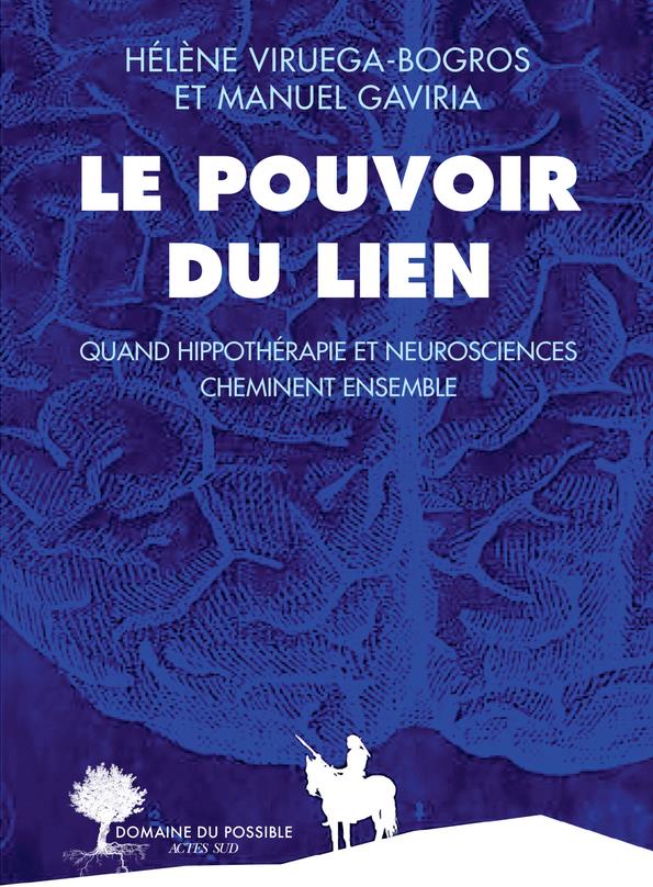 LE POUVOIR DU LIEN - QUAND HIPPOTHERAPIE ET NEUROSCIENCES CHEMINENT ENSEMBLE