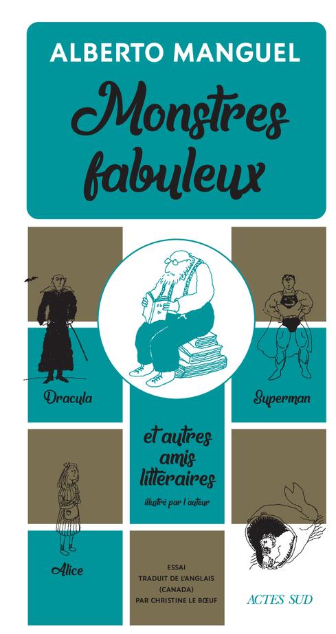 MONSTRES FABULEUX - DRACULA, ALICE, SUPERMAN, ET AUTRES AMIS LITTERAIRES - ILLUSTRATIONS, NOIR ET BL