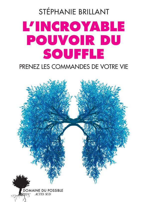 L'INCROYABLE POUVOIR DU SOUFFLE - PRENEZ LES COMMANDES DE VOTRE VIE - ILLUSTRATIONS, NOIR ET BLANC