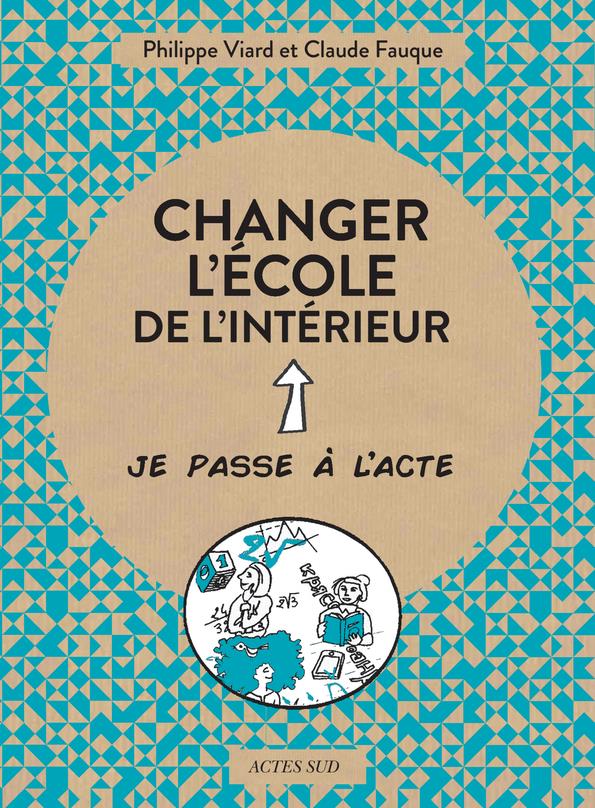 CHANGER L'ECOLE DE L'INTERIEUR