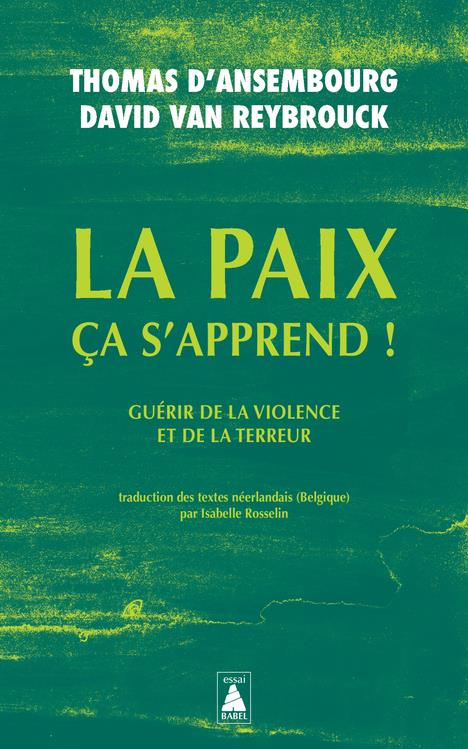 LA PAIX CA S'APPREND ! - GUERIR DE LA VIOLENCE ET DE LA TERREUR