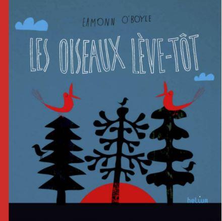 LES OISEAUX LEVE-TOT