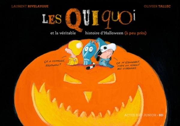 LES QUIQUOI ET LA VERITABLE HISTOIRE D'HALLOWEEN (A PEU PRES)