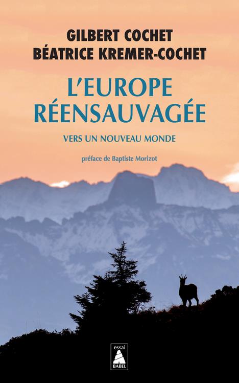 L'EUROPE REENSAUVAGEE - VERS UN NOUVEAU MONDE