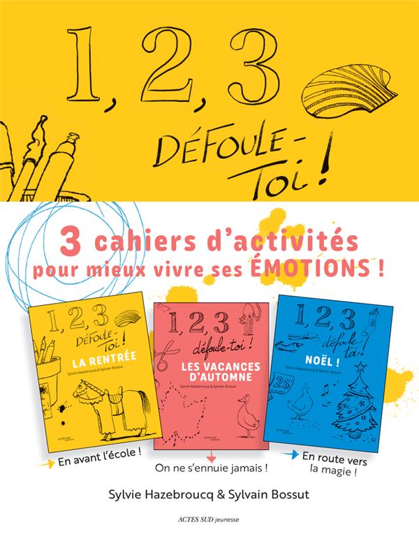 1, 2, 3, DEFOULE-TOI ! 3 CAHIERS D'ACTIVITES AUTOUR DES EMOTIONS - SAISON 1 : LA RENTREE, LES VACANC