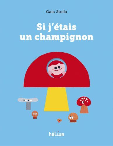 SI J'ETAIS UN CHAMPIGNON