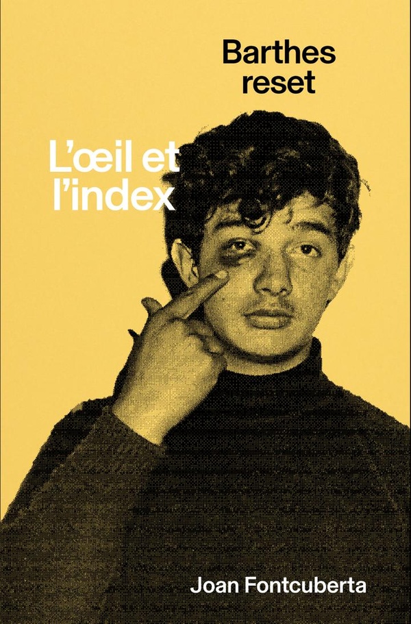 L'OEIL ET L'INDEX - BARTHES RESET