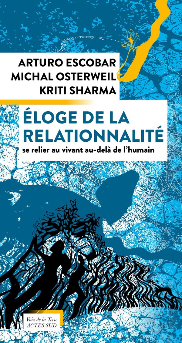 ELOGE DE LA RELATIONNALITE - SE RELIER AU VIVANT AU-DELA DE L'HUMAIN