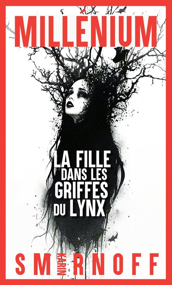 MILLENIUM - T08 - MILLENIUM 8 - LA FILLE DANS LES GRIFFES DU LYNX