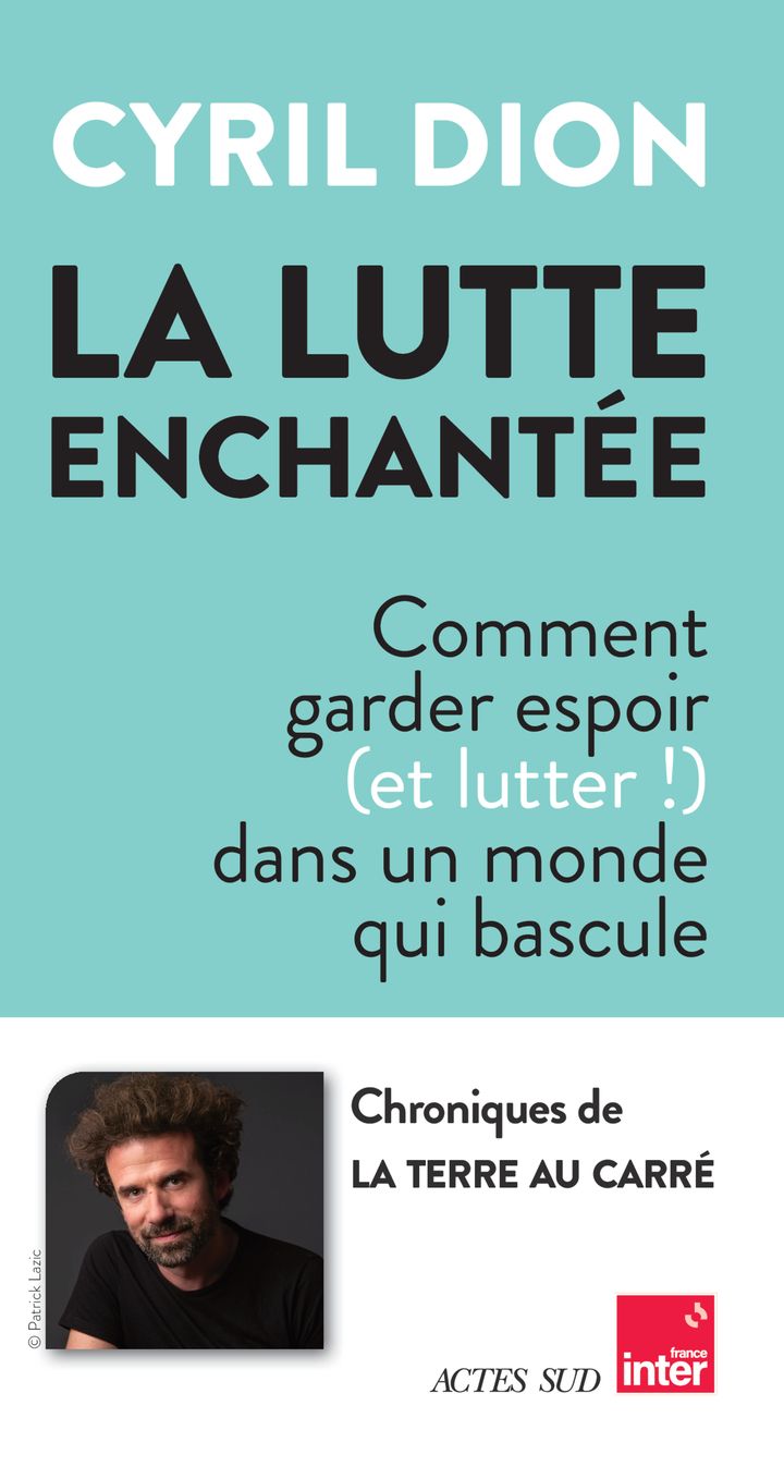 LA LUTTE ENCHANTEE - COMMENT GARDER ESPOIR (ET LUTTER!) DANS UN MONDE QUI BASCULE