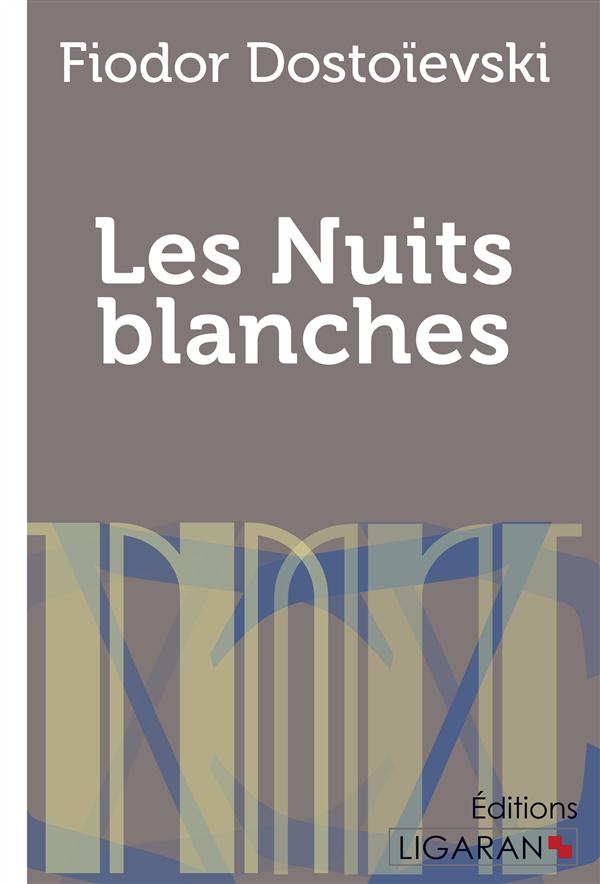 LES NUITS BLANCHES