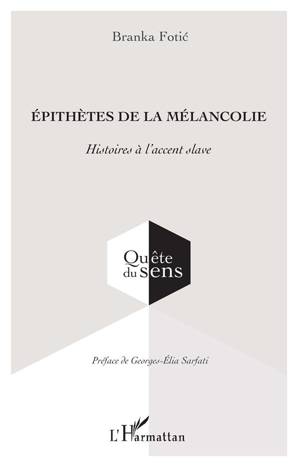 EPITHETES DE LA MELANCOLIE - HISTOIRES A L ACCENT SLAVE