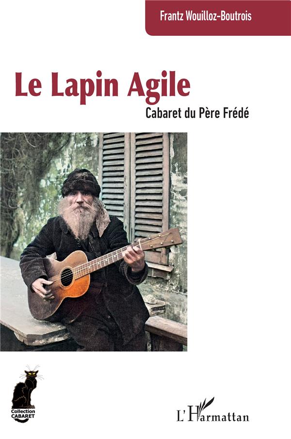 LE LAPIN AGILE - CABARET DU PERE FREDE