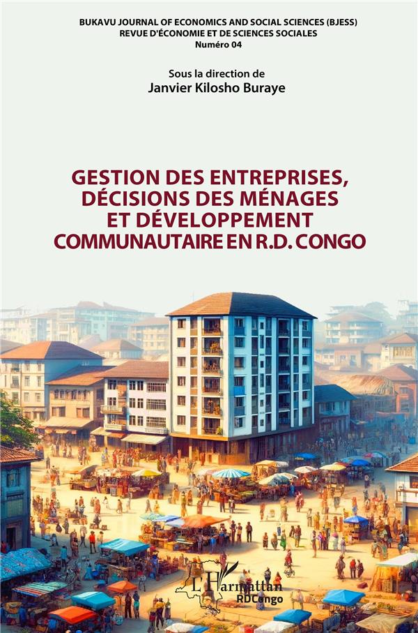 GESTION DES ENTREPRISES, DECISIONS DES MENAGES ET DEVELOPPEMENT COMMUNAUTAIRE EN R.D. CONGO