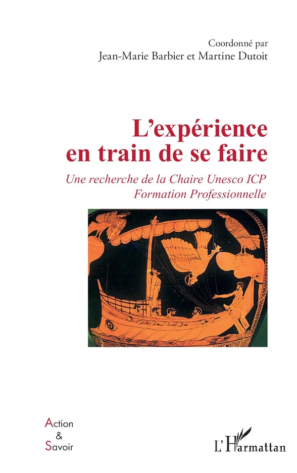 LEXPERIENCE EN TRAIN DE SE FAIRE - UNE RECHERCHE DE LA CHAIRE UNESCO ICP FORMATION PROFESSIONNELLE