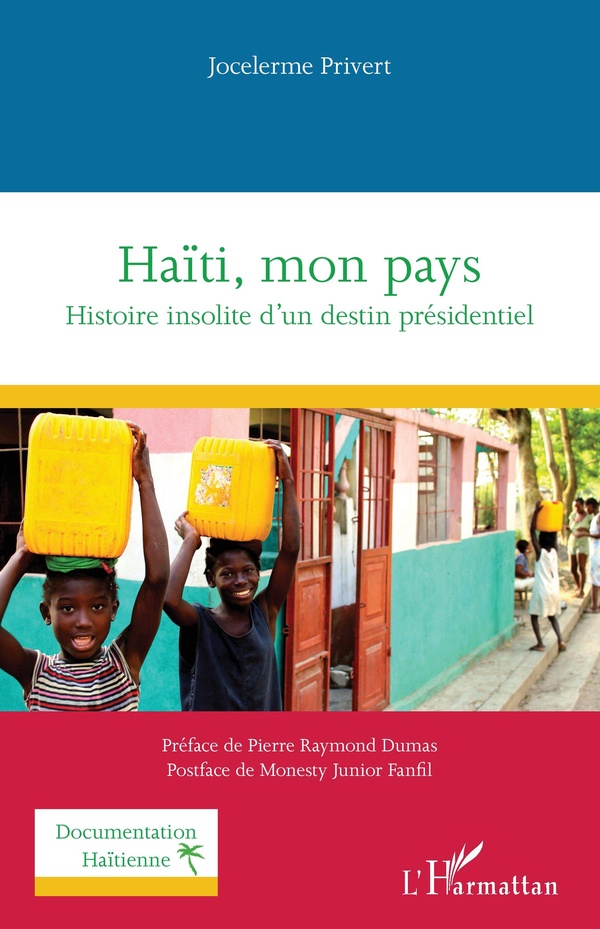 HAITI, MON PAYS - HISTOIRE INSOLITE DUN DESTIN PRESIDENTIEL