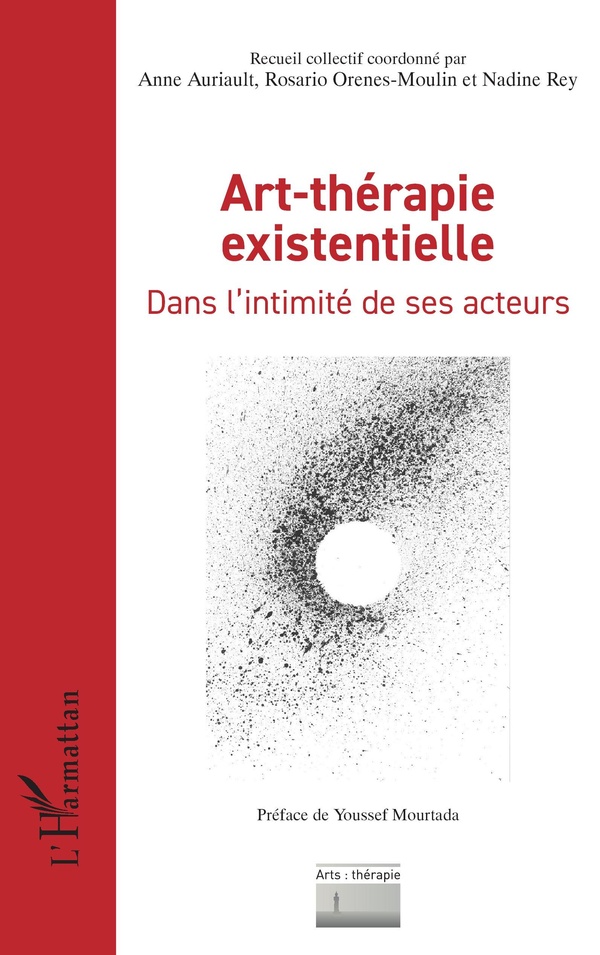 ART-THERAPIE EXISTENTIELLE - DANS LINTIMITE DE SES ACTEURS