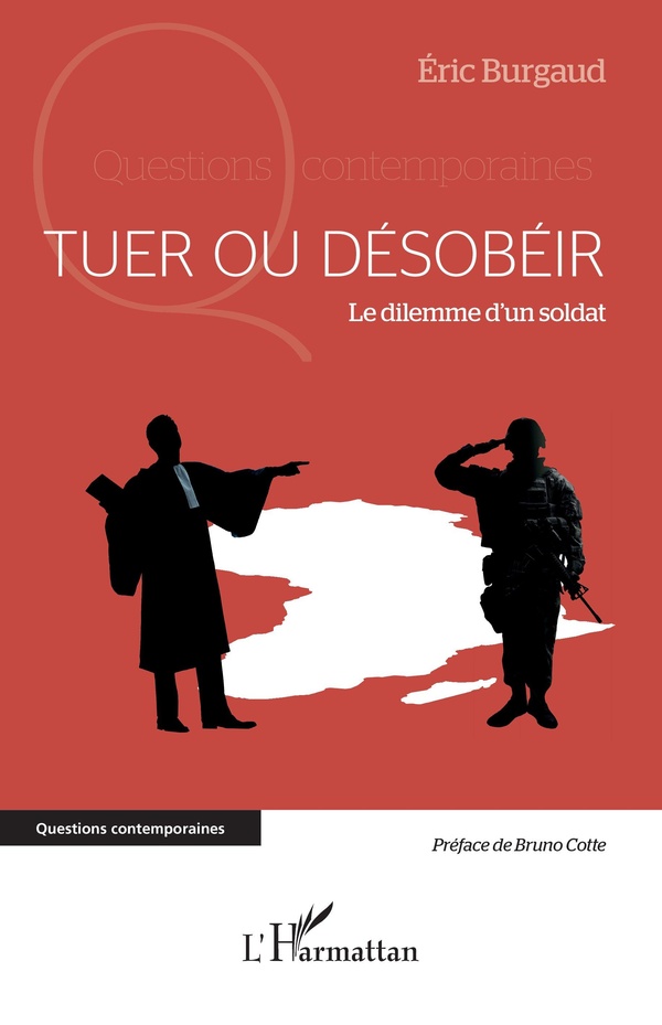 TUER OU DESOBEIR - LE DILEMME DUN SOLDAT