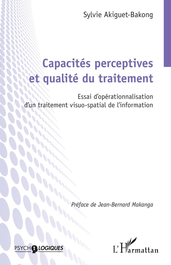 CAPACITES PERCEPTIVES ET QUALITE DU TRAITEMENT - ESSAI DOPERATIONNALISATION DUN TRAITEMENT VISUO-SPA