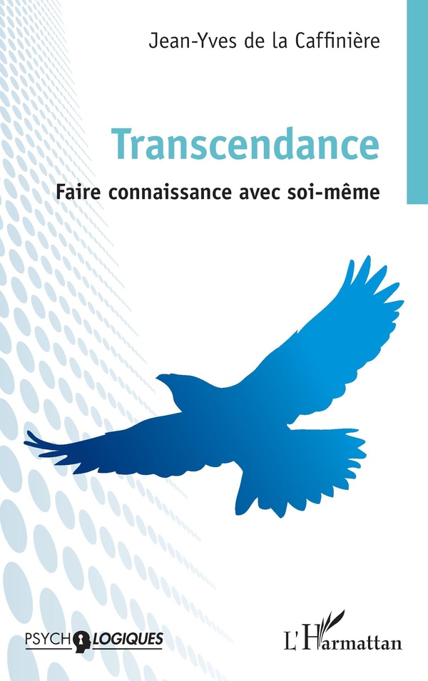 TRANSCENDANCE - FAIRE CONNAISSANCE AVEC SOI-MEME