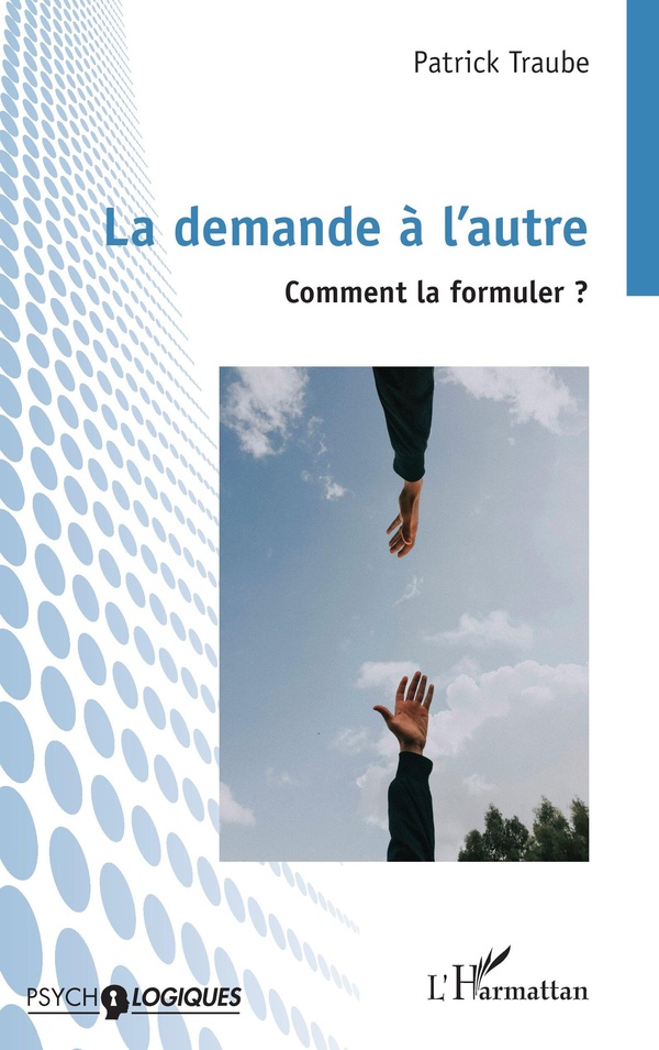 LA DEMANDE A LAUTRE - COMMENT LA FORMULER ?