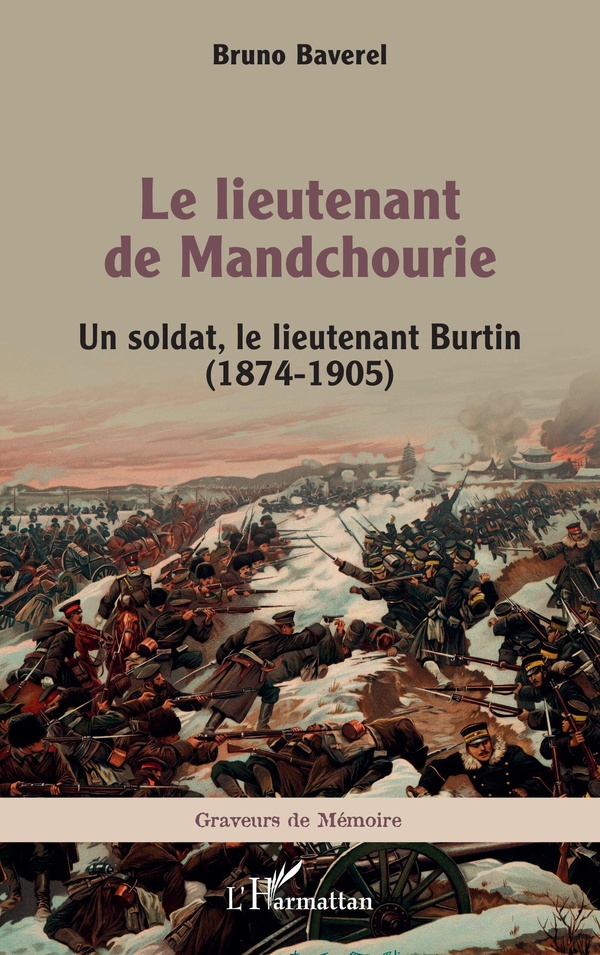 LE LIEUTENANT DE MANDCHOURIE - UN SOLDAT, LE LIEUTENANT BURTIN (1874-1905)