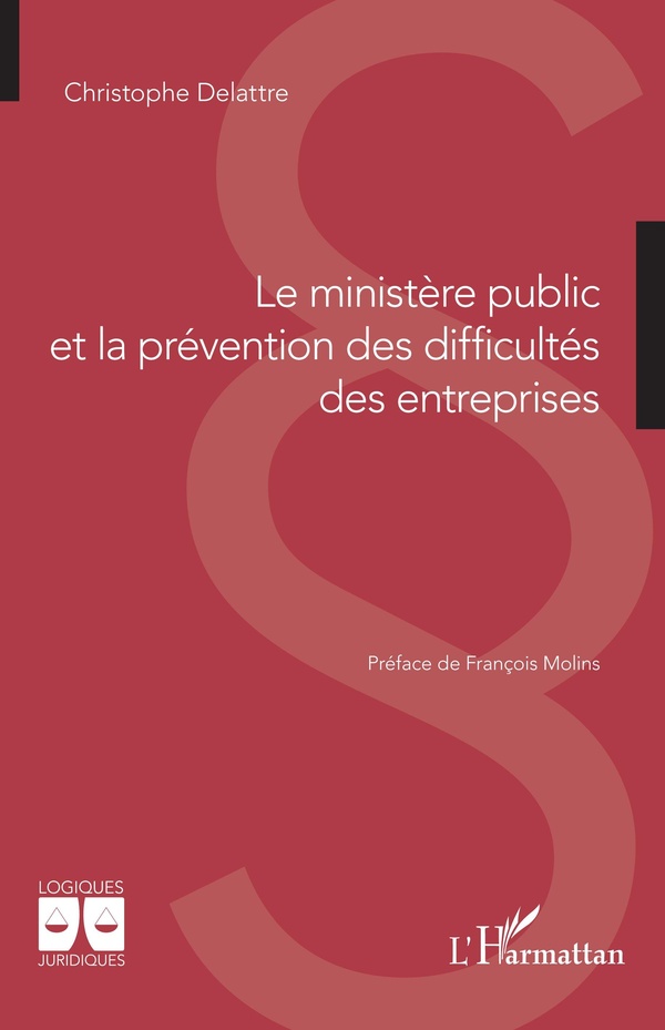 LE MINISTERE PUBLIC ET LA PREVENTION DES DIFFICULTES DES ENTREPRISES
